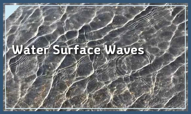 Water Surface Waves: Small-amplitude waves